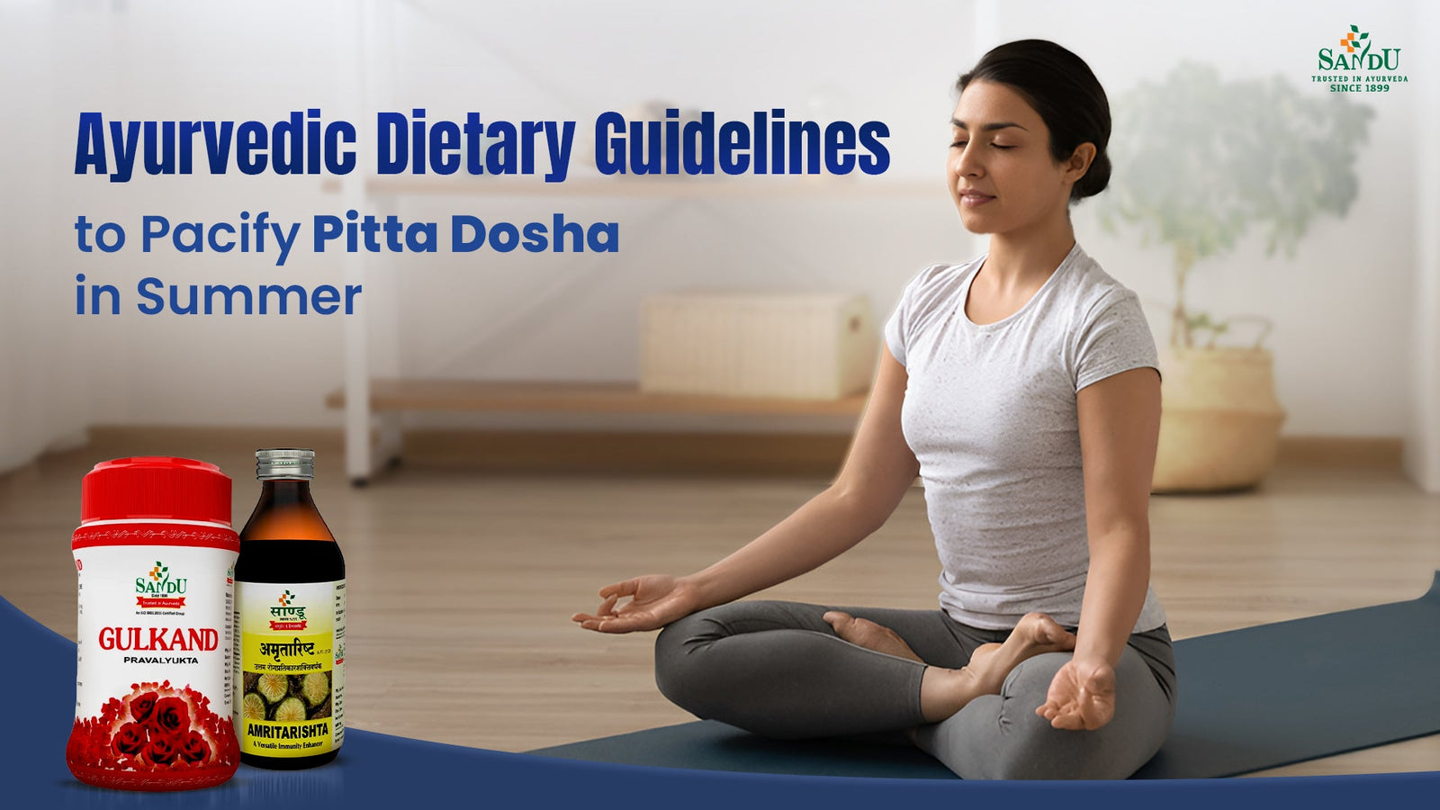 Ayurvedic Dietary Guidelines to Pacify Pitta Dosha in Summer